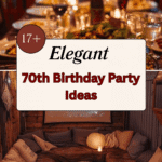 70th Birthday Party Ideas