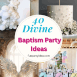 Baptism Party Ideas