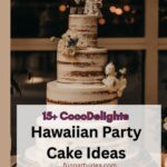 Hawaiian Party Cake Ideas
