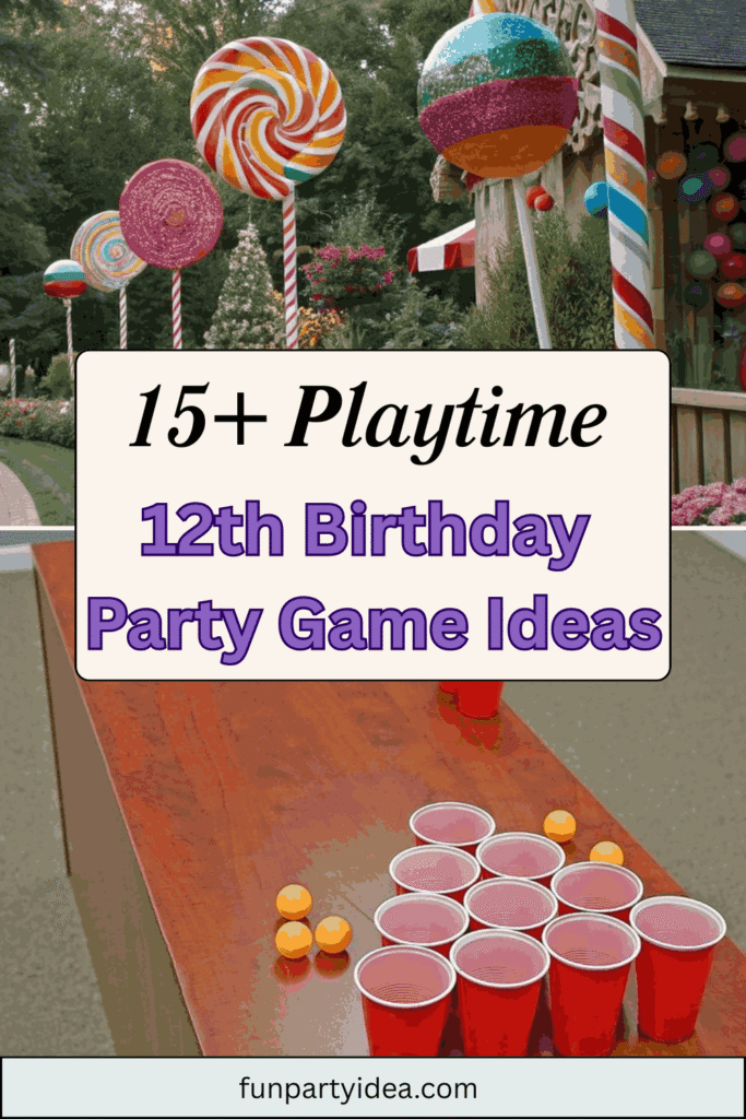 12th Birthday Party Game Ideas