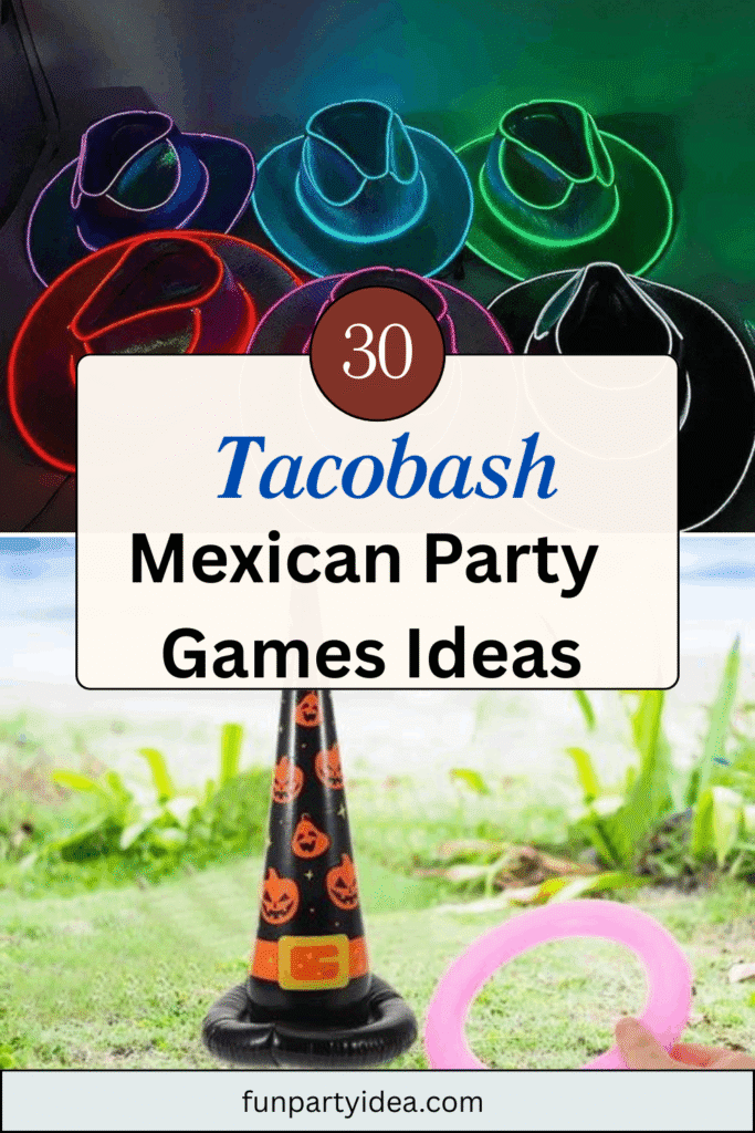 Mexican Party Games Ideas