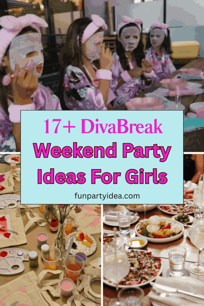 Weekend Party Ideas For Girls